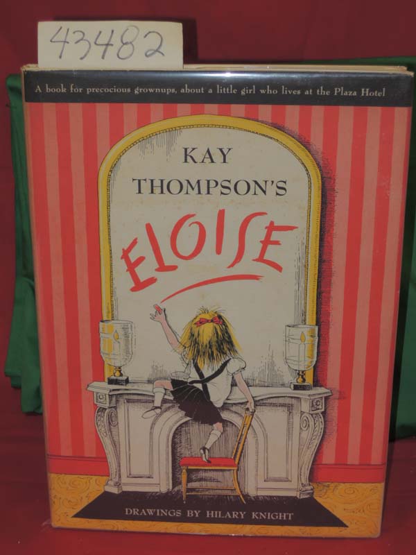 Thompson, Kay and Knight, Hilary: Eloise:  A Book for Precocious Grownups, Ab...
