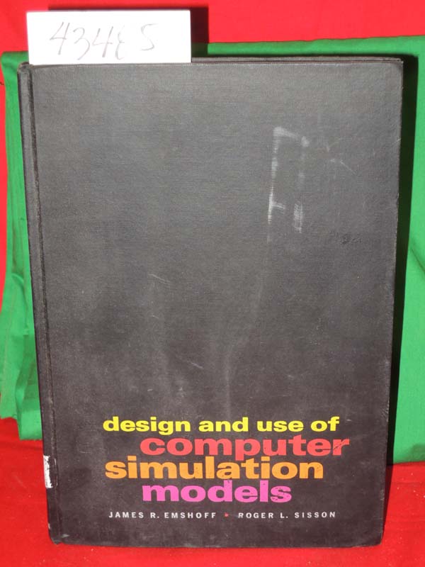 Emshoff, James R. and Sisson, Roger L.: Design And Use Of Computer Simulation...