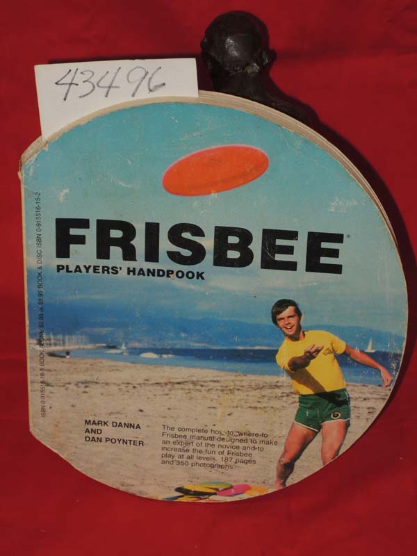 Danna, Mark and Poynter, Dan: Frisbee Players' Handbook