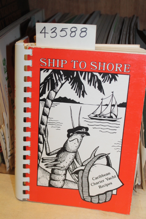 Robinson, Jan (editor): Ship to Shore: Caribbean Charter Yacht Recipes