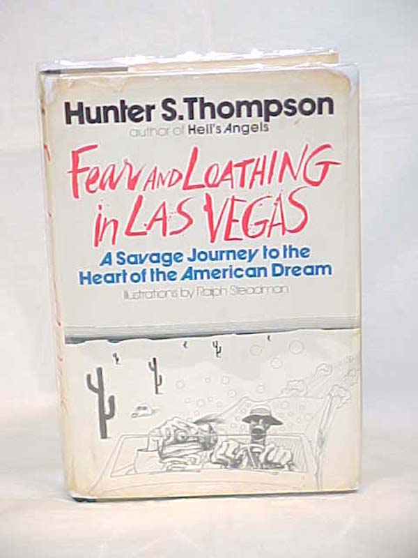 Thompson, Hunter S: Fear And Loathing In Las Vegas:  A Savage Journey To The ...