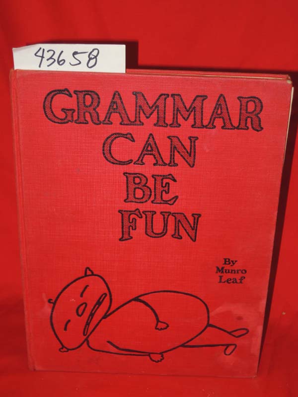 Leaf, Munro: Grammar Can Be Fun FREDERICK A. STOKES PUB
