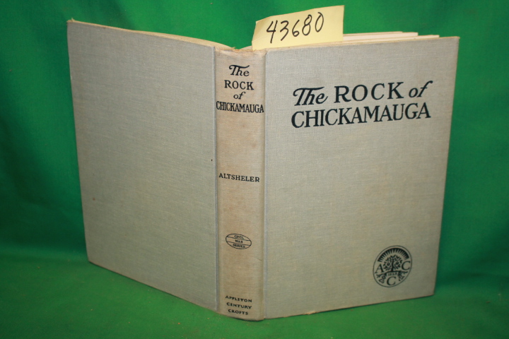 Altsheler, Joseph A.: The Rock Of Chickamauga:  A Story Of The Western Crisis