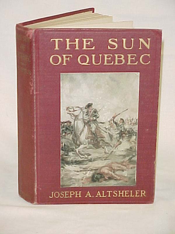 Altsheler, Joseph A.: The Sun of Quebec