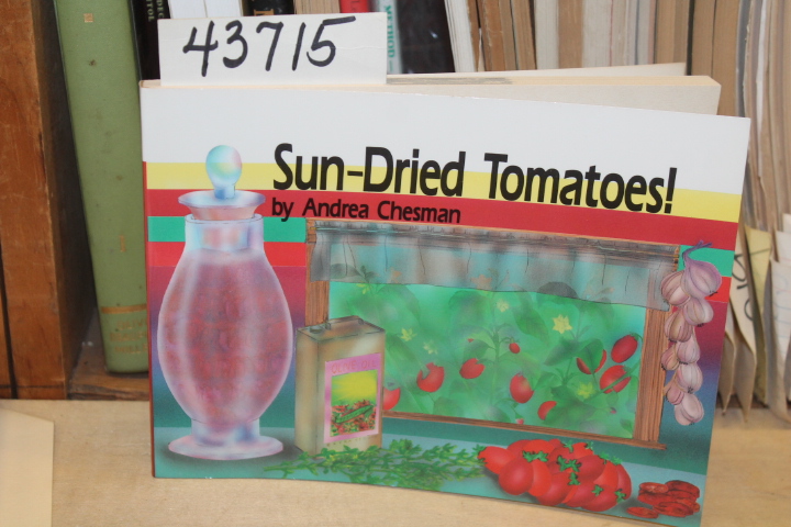 Chesman, Andrea: Sun-Dried Tomatoes!