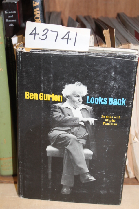 Pearlman, Moshe: Ben Gurion Looks Back in Talks with Moshe Pearlman