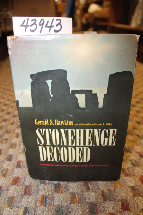 Hawkins, Gerald S. with White, John B.: Stonehenge Decoded