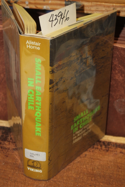 Horne, Alistair: Small Earthquake in Chile, Allende's South America
