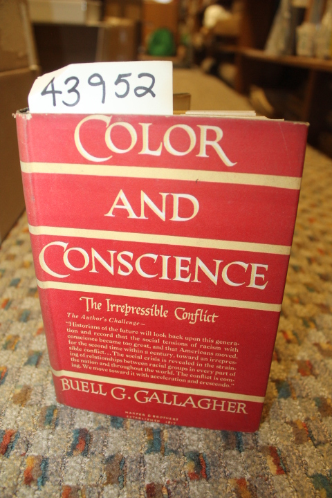 Gallagher, Buell G.: Color and Conscience: The Irrepressible Conflict