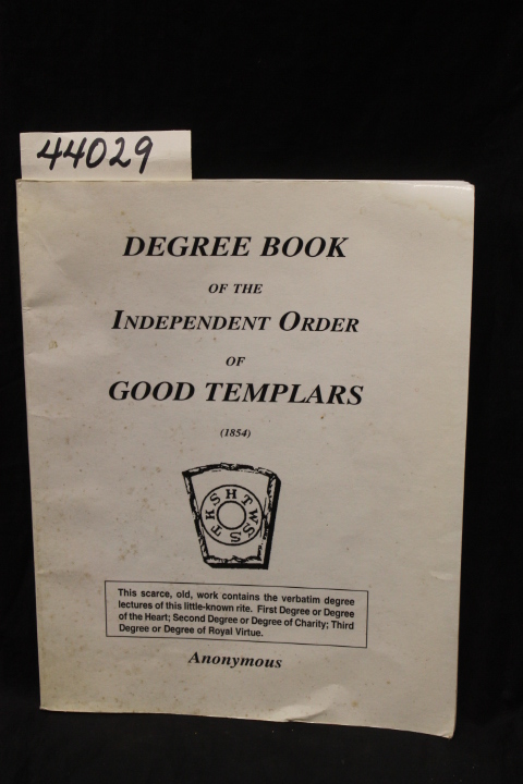 Anonymous: Degree Book of the Independent Order of Good Templars (1854)