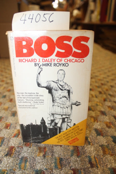 Royko, Mike: Boss: Richard J. Daley of Chicago