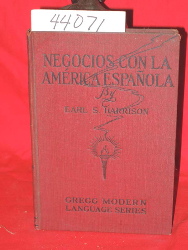 Harrison, Earl. S.: Negocios Con La America Espanola. Gregg Modern Language S...