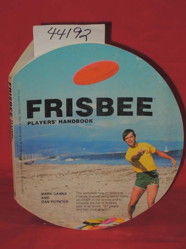 Danna, Mark and Poynter, Dan: Frisbee Players Handbook