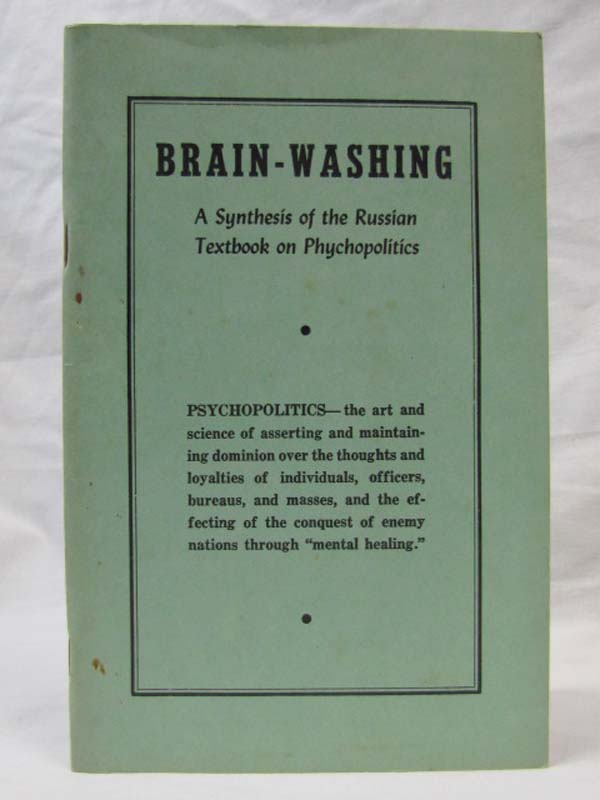 Stickley, Charles: Brain-Washing: A Synthesis of the Russian Textbook on Phyc...