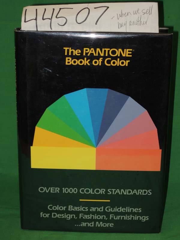 Eiseman, Leatrice & Herbert, Lawrence: The Pantone Book of Color: Over 1000 C...