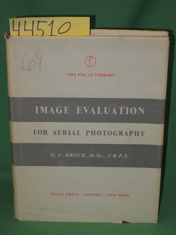 Brock, G. C.: Image Evaluation For Aerial Photography