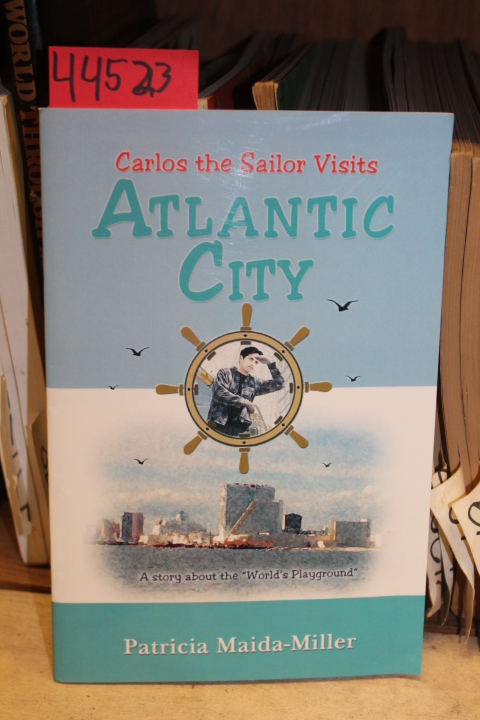 Miller- Patricia Maida: Carlos The Sailor Visits Atlantic City