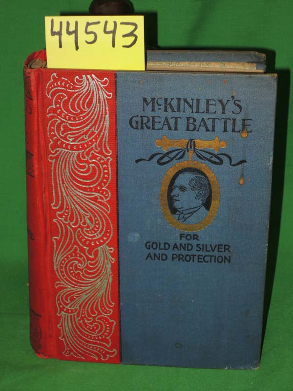 Boyd, James P.: McKinley's Great Battle For Gold and Silver and Protection