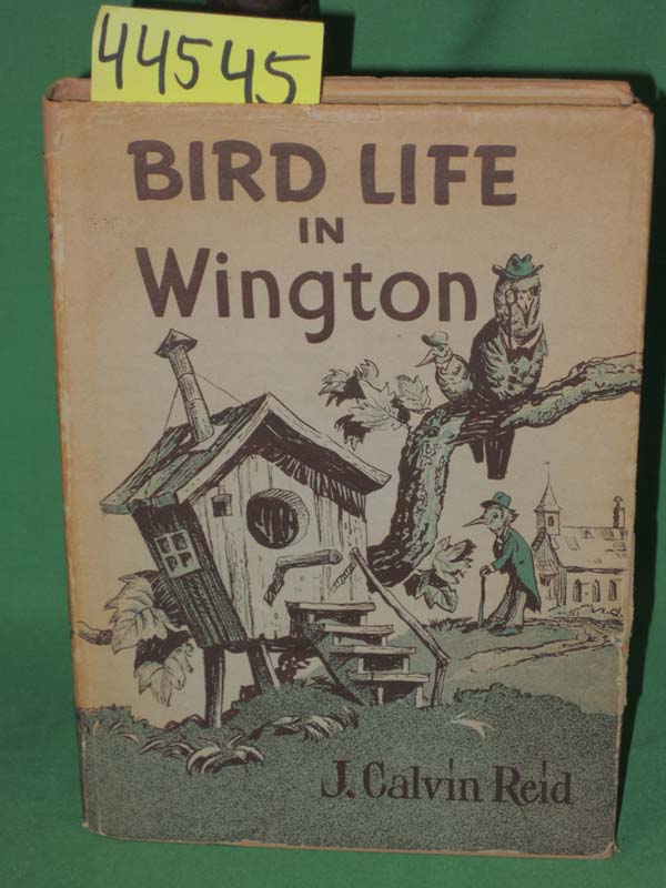 Reid, John Calvin SIGNED BY AUTHOR: Bird Life in Wington GIFT QUALITY