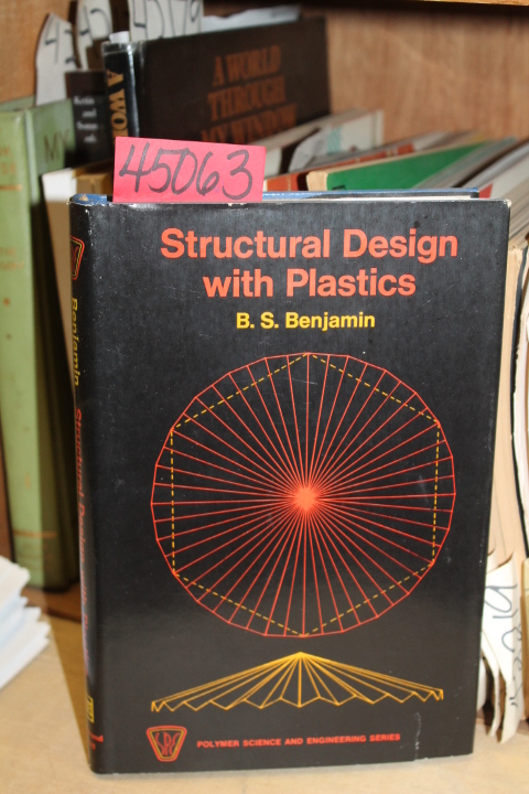Benjamin, B. S.: Structural Design with Plastics: Polymer Science and Enginee...