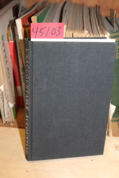 Briloff, Abraham J: Unaccountable Accounting: Games Accountants Play