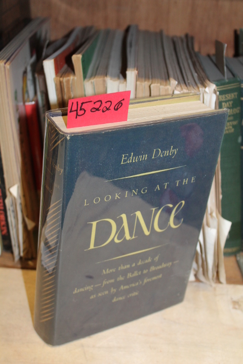 Denby, Edwin: Looking at the Dance