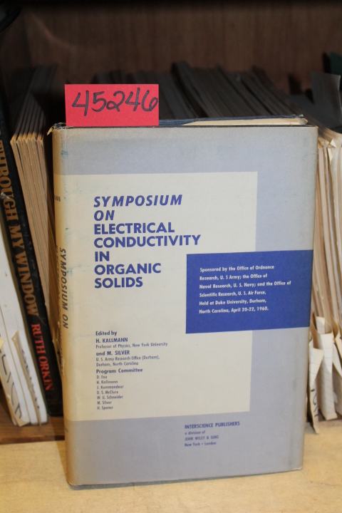 Kallmann, H.: Symposium on Electrical Conductivity in Organic Solids
