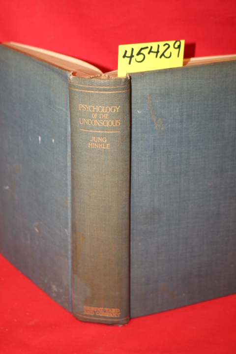 Jung, Dr. C. G.: Psychology of the Unconscious