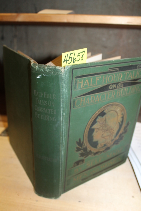 Kirtley, J. S. [Editor]: Half-Hour Talks On Character Building