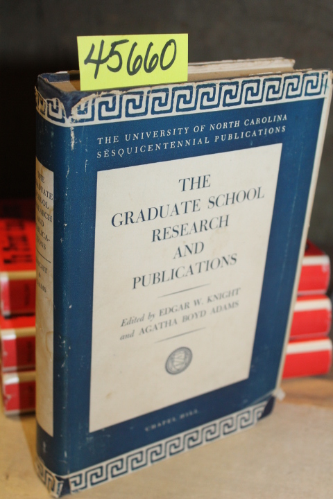 Knight, Edgar W. and Adams, Agatha Boyd: The Graduate School Research and Pub...