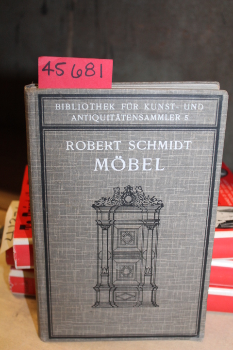 Schmidt, Robert: Mobel