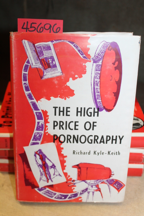 Kyle-Keith, Richard: The High Price of Pornography