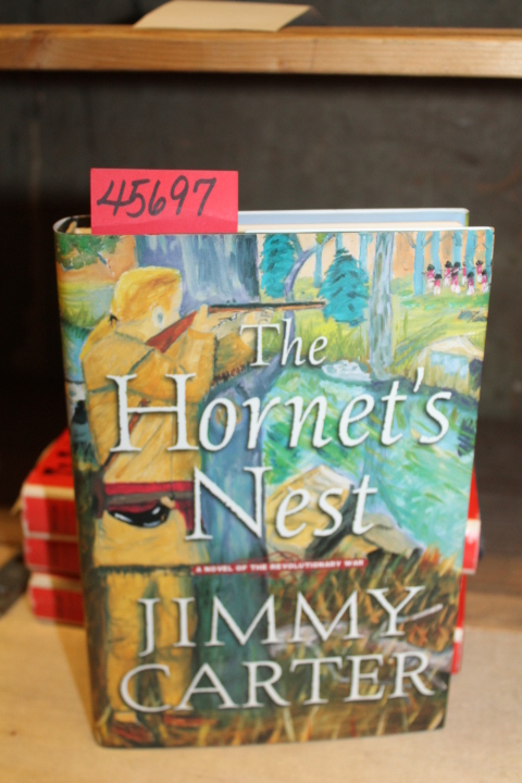 Carter, Jimmy: The Hornet's Nest: A Novel of the Revolutionary War