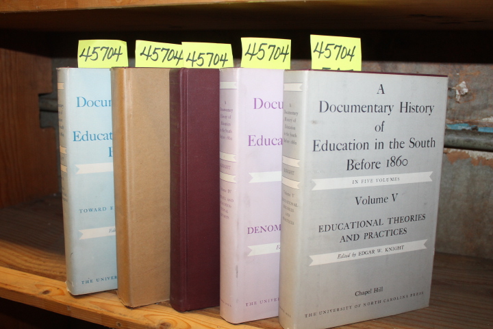 Knight, Edgar W. [Editor]: A Documentary History of Education in the South Be...