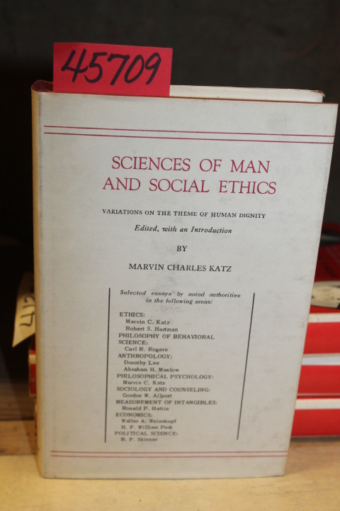 Katz, Marvin Charles [Editor]: Sciences of Man and Social Ethics:  Variations...