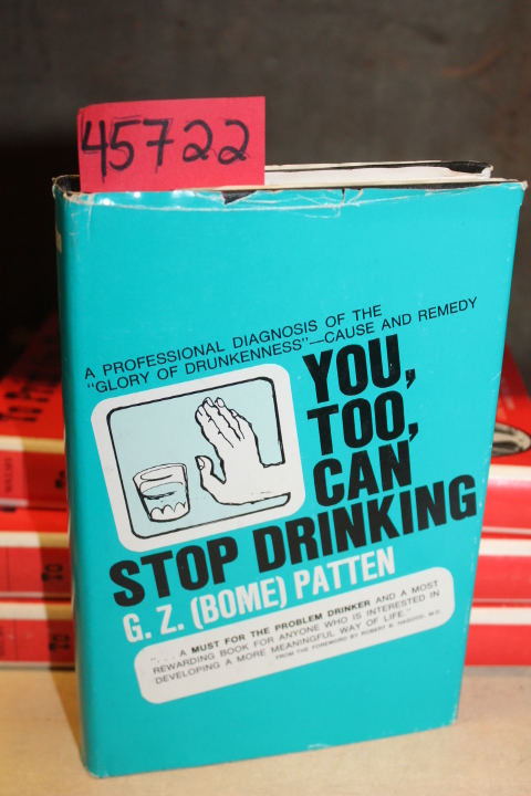 Patten, G. Z. (Bome) Signed by Author.: You, Too, Can  Stop Drinking