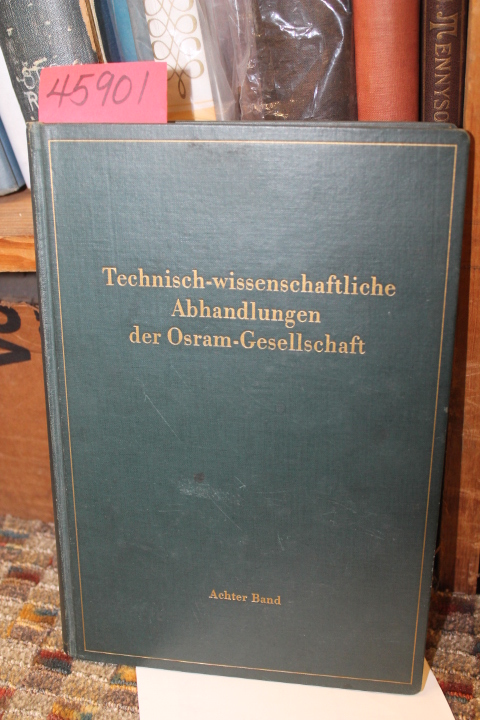 Lompe, Dr. phil. Arved: Technishch-wissenschaftliche Abhandlungen der Osram-G...