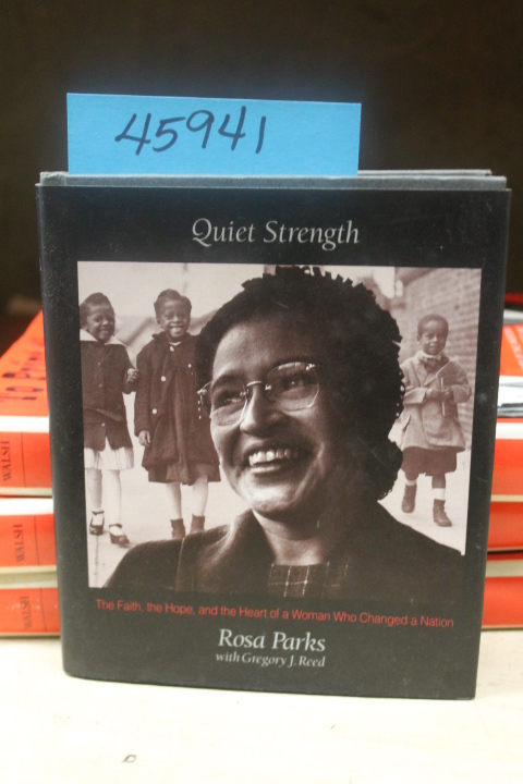 Parks, Rosa & Reed, Gregory J.: Quiet Strength: The Faith, the Hope, and the ...