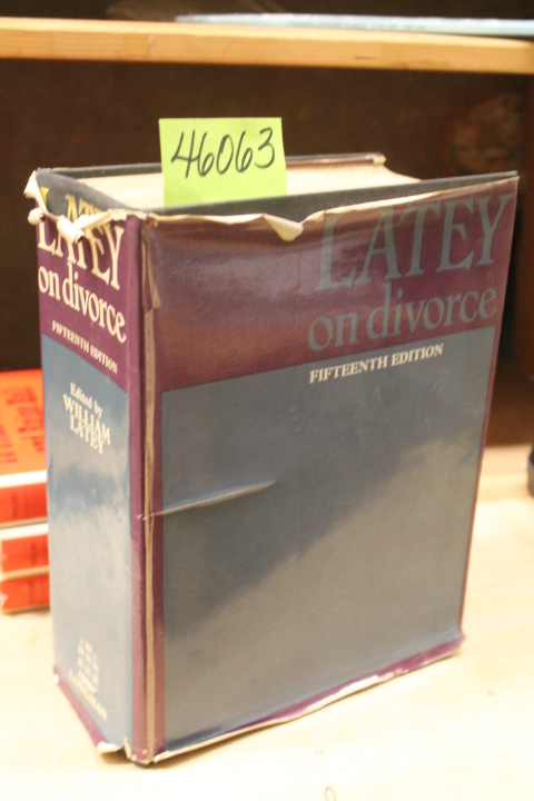 Latey, William [Editor-in-Chief]: The Law and Practice in Divorce and Matrimo...