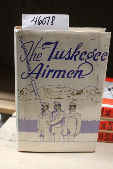 Francis, Charles E.: The Tuskegee Airmen: The Story of the Negro in the U. S....