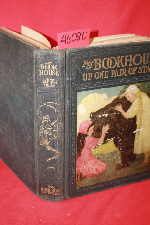 Miller, Olive Beaupre: Up One Pair of Stairs of My Bookhouse