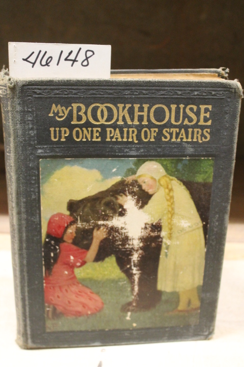 Miller, Olive Beaupre: My Bookhouse Up one Pair of Stairs (Vol. 2)