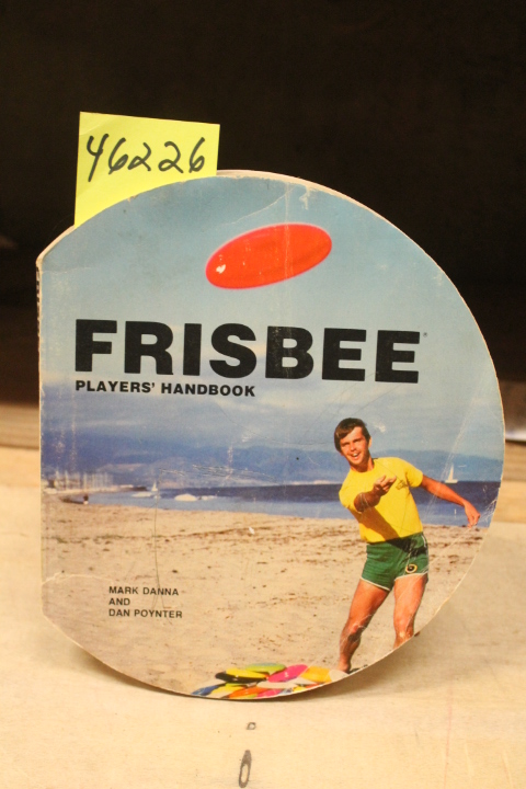 Danna, Mark & Dan Poynter: Frisbee Players' Handbook