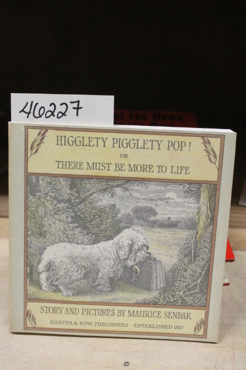 Sendak, Maurice: Higglety Pigglety Pop! or There Must Be More to Life