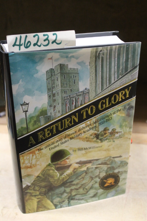 McWilliams, Bill: A Return To Glory: The Untold Story of Honor, Dishonor, and...