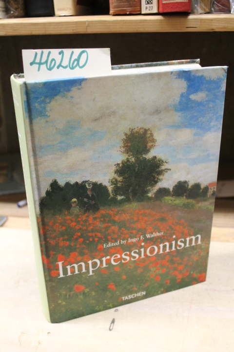 Walther, Ingo F. [Editor]: Impressionist Art 1860-1920: Part I Impressionim i...