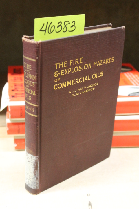Vlachos, William & C. A. Vlachos: The Fire and  Explosion Hazards of Commerci...