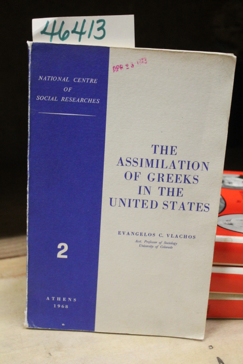 Vlachos, Evangelos C.: The Assimilation of Greeks in the United States Anders...