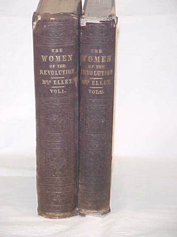 Ellet, Elizabeth F: Women of the American Revolution Vol I and II