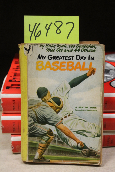 Ruth, Babe,  Leo Durocker & Mel Ott & 44 Others: My Greatest Day in Baseball